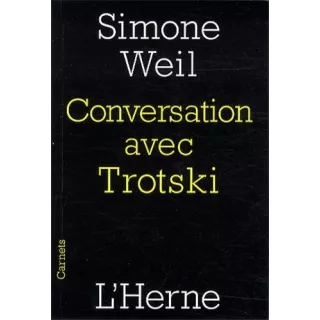 Simone Weil - Conversation avec Trotski