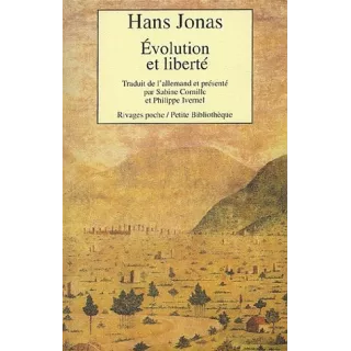 Hans Jonas - Evolution et liberté