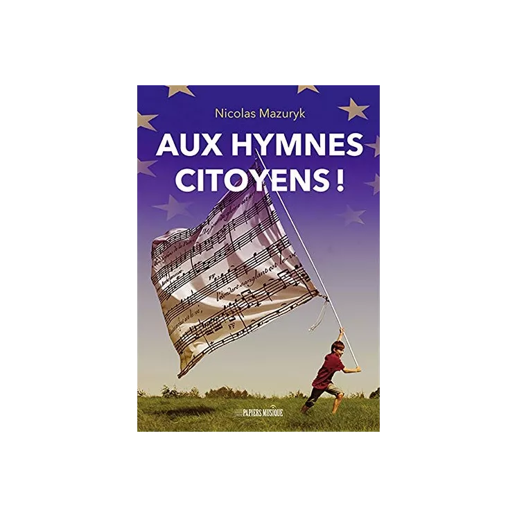 Nicolas Mazuryk - Aux hymnes citoyens !