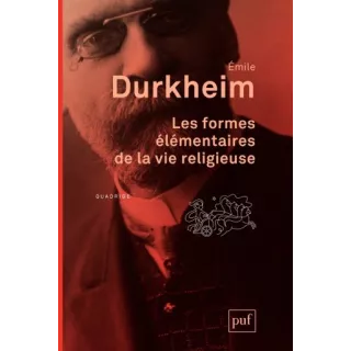 Emile Durckheim - Les formes élémentaires de la vie religieuse