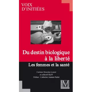 GLFF - Voix d’initiées num.03 Du destin biologique à la liberté