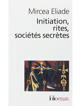Mircea Eliade - Initiation,...