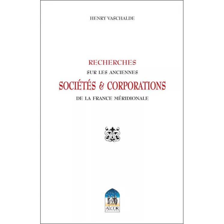 Henry Vaschalde - ANCIENNES SOCIETES ET CORPORATIONS