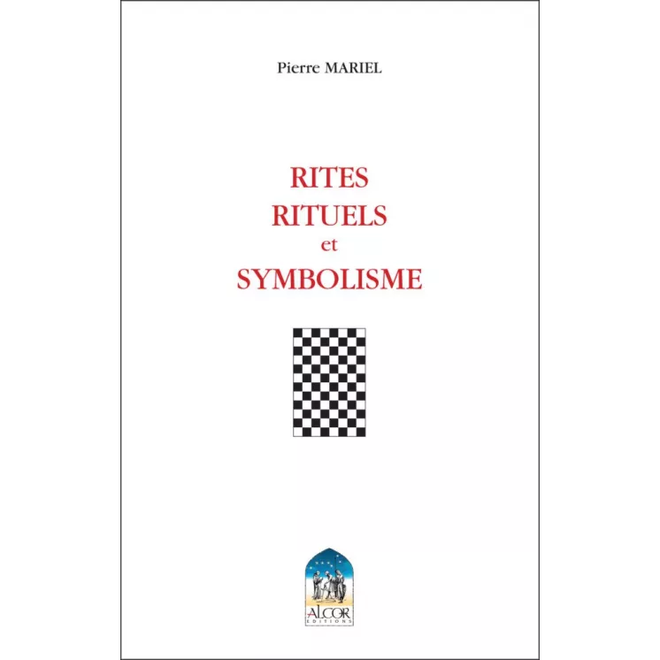 Pierre Mariel - RITES, RITUELS ET SYMBOLISME