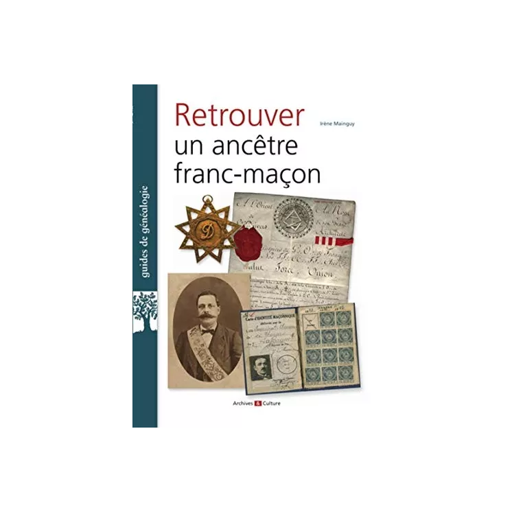 Irène Mainguy - Retrouver un ancêtre franc-maçon