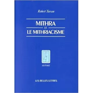 Robert Turcan - Mithra et le Mithriacisme