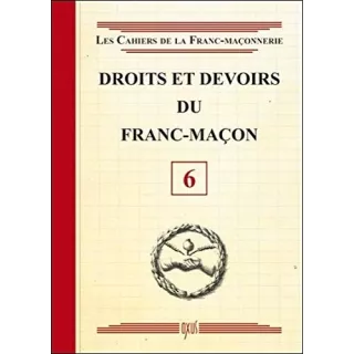 Collectif - 06 Droits et devoirs du Franc-Maçon