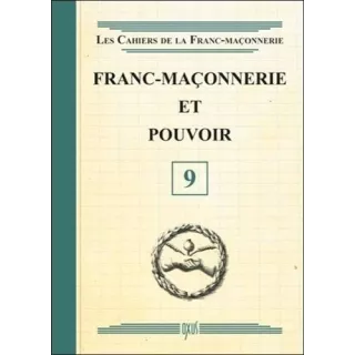 Collectif - 09 Franc-maçonnerie et pouvoir