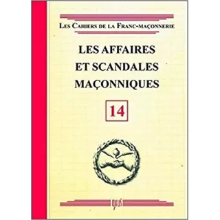 Collectif - 14 Les affaires et scandales maçonniques