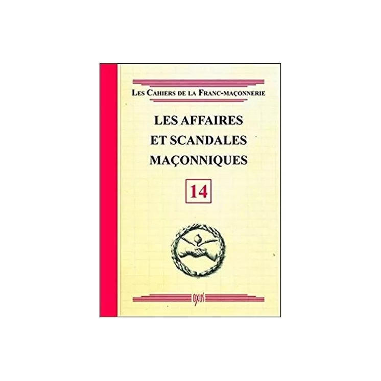 Collectif - 14 Les affaires et scandales maçonniques