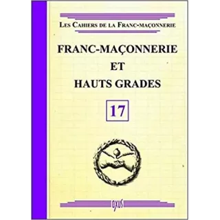 Collectif - 17 Franc-maçonnerie et Hauts Grades