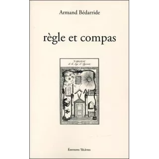 Armand Bédarride - Règle et compas