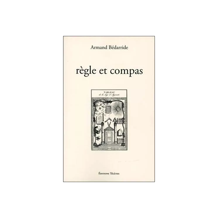 Armand Bédarride - Règle et compas