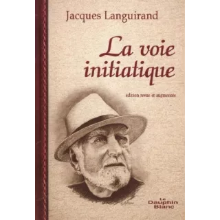 Jacques Languirand - La voie initiatique