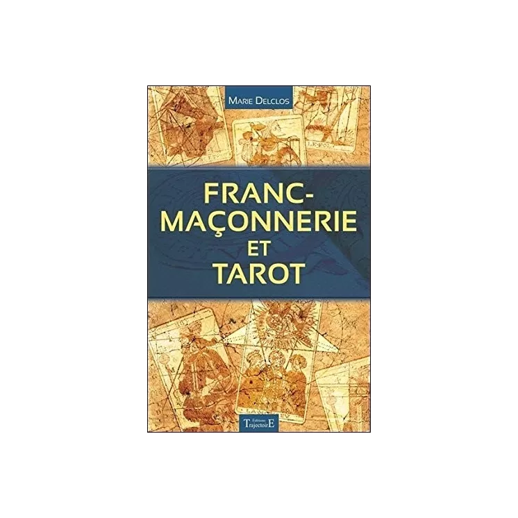 Marie Delclos  - Franc-maçonnerie et Tarot