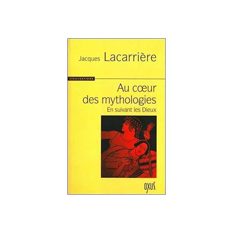 Jacques Lacarrière - Au cœur des mythologies