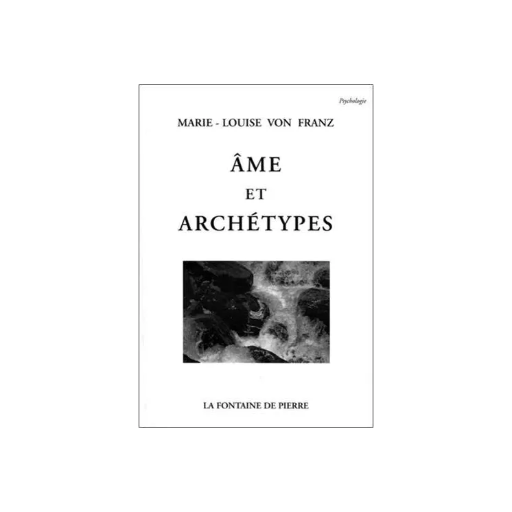 Marie Louise von Franz  - Âme et archétypes