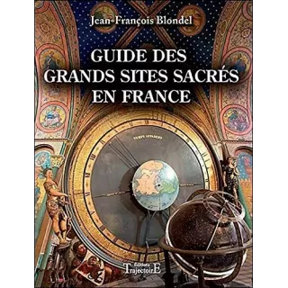 Jean François Blondel - Guide des grands sites sacrés en France