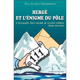 Paul Georges Sansonetti  - Hergé et l’énigme du Pôle