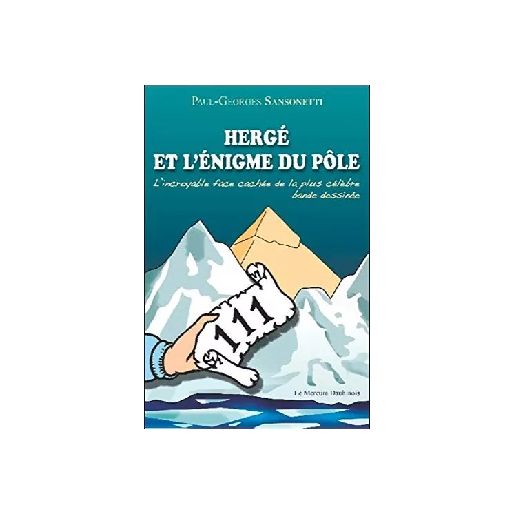 Paul Georges Sansonetti  - Hergé et l’énigme du Pôle