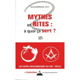 Jean Bernard Lévy - Mythes et Rites : à quoi ça sert