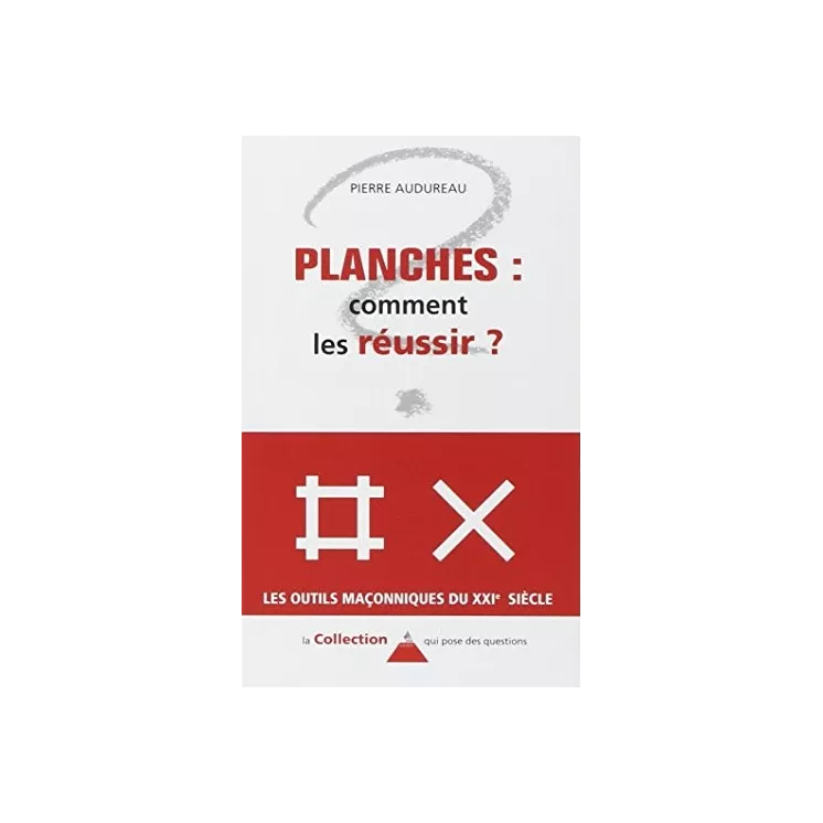 Pierre Audureau - Planches... Comment les réussir