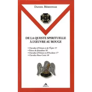 Daniel Béresniak - 18 De la queste spirituelle à l'oeuvre au rouge