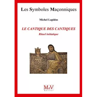 Michel Lapidus - 73 Le Cantique des cantiques, Rituel initiatique