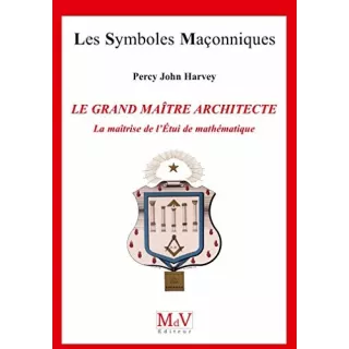 Percy John Harvey - 72 LE GRAND MAÎTRE ARCHITECTE, La maîtrise de l'Étui de mathématique