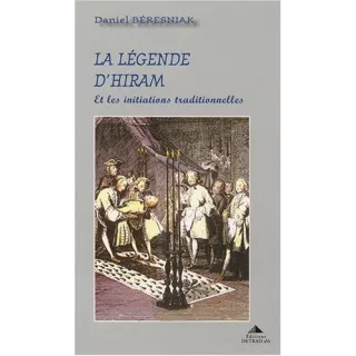 Daniel Béresniak - La légende d'Hiram