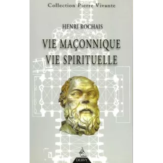 Henri Rochais  - Vie maçonnique, vie spirituelle