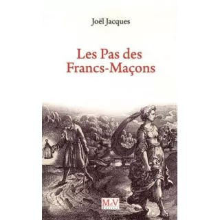 Joel Jacques - Les pas des francs-maçons