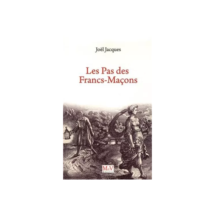 Joel Jacques - Les pas des francs-maçons