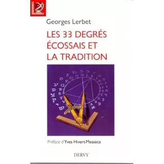 Georges LERBET  - Les 33 degrés écossais et la Tradition