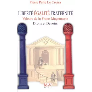 Pierre Pelle Le Croisa  - Liberté, Égalité, Fraternité