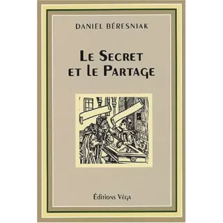 Daniel Béresniak - LE SECRET ET LE PARTAGE