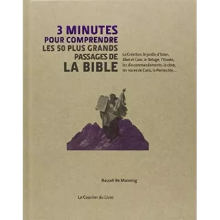 Russell RE MANNING - 3 minutes pour comprendre les 50 passages essentiels de la Bible