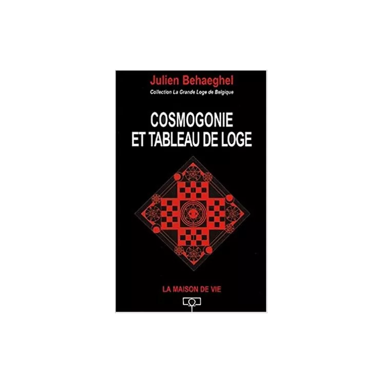 Julien Behaeghel  - Cosmogonie et Tableau de Loge