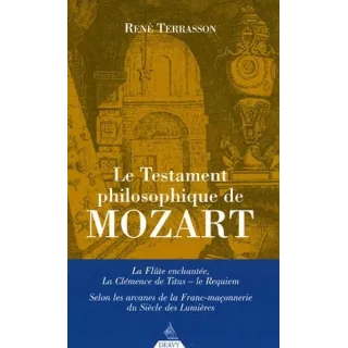 René TERRASSON  - Le Testament philosophique de Mozart