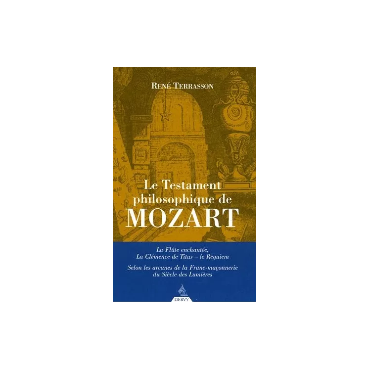 René TERRASSON  - Le Testament philosophique de Mozart