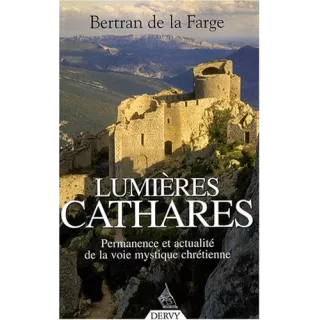 Bertran De La Farge - Lumières cathares