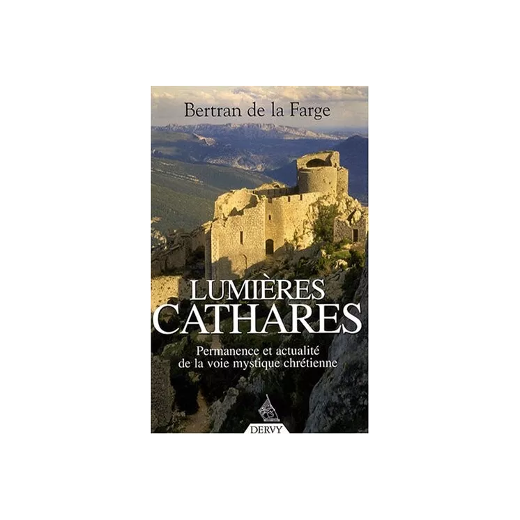 Bertran De La Farge - Lumières cathares