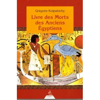 Grégoire KOLPAKTCHY  - Le Livre des morts des anciens égyptiens