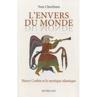 Tom Cheetham - L'envers du monde. Henri Corbin et la mystique islamique