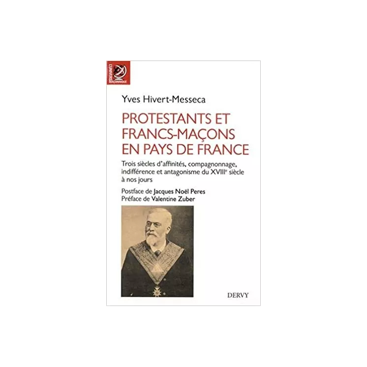 Yves Hivert Messeca - Protestants et francs-maçons en pays de France