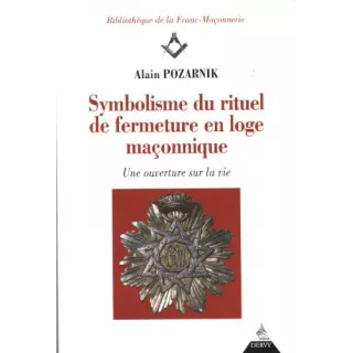 Alain Pozarnik - Symbolisme du rituel de fermeture en loge maçonnique