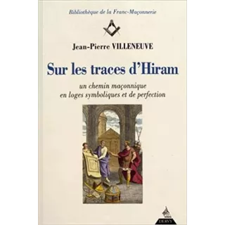 Jean Pierre VILLENEUVE - Sur les traces d'Hiram