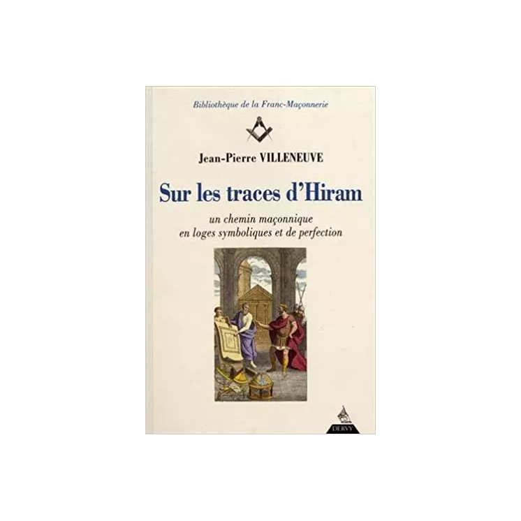 Jean Pierre VILLENEUVE - Sur les traces d'Hiram