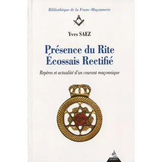 Yves Saez  - Présence du Rite Ecossais Rectifié