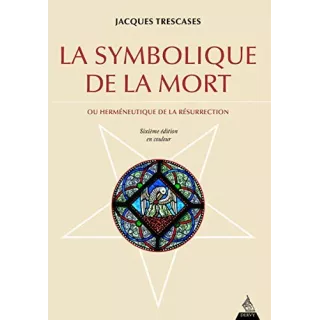 Jacques Trescases - La symbolique de la mort